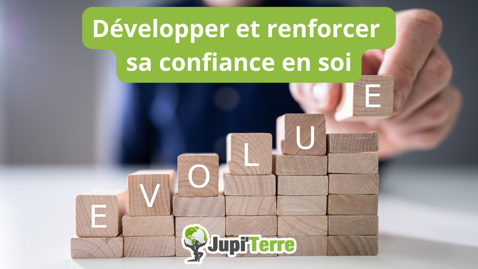 Développer et renforcer sa confiance en soi